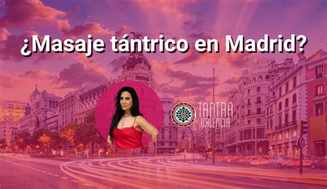 masaje tantra gay madrid|El Hogar de Venus. Masaje Tántrico Madrid.